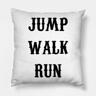 Jump Walk Run Pillow