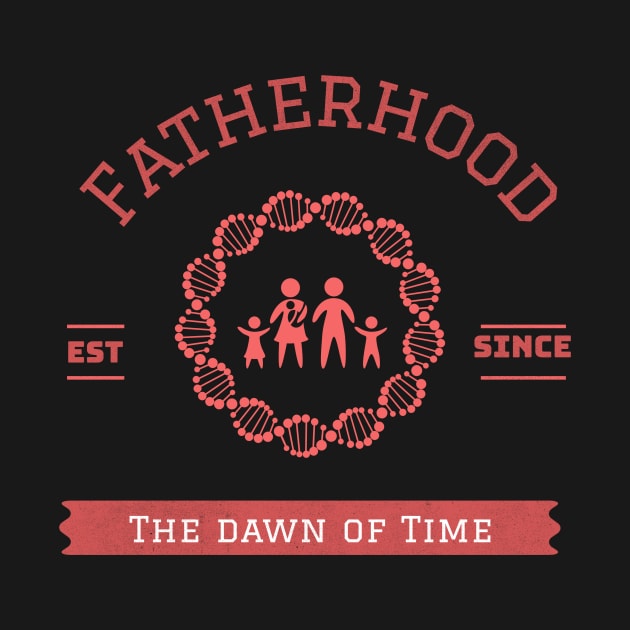 Fatherhood est since the dawn of time by DiMarksales