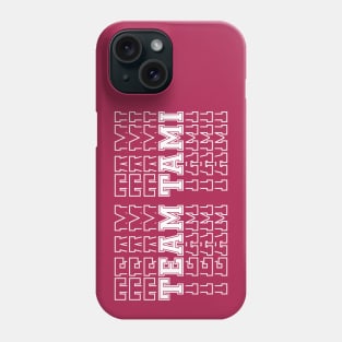 Team Tami (white) Phone Case