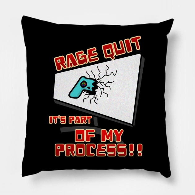 Rage Quit it's part of my process! Pillow by Joselo Rocha Art