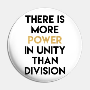 There is More Power in Unity Than Division Pin