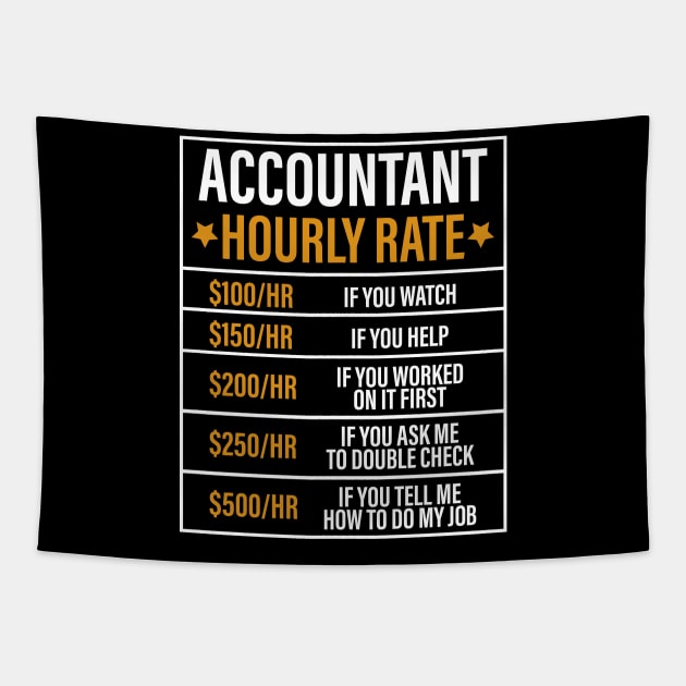 Funny Accountant Hourly Rate Accounting Humor Tapestry by reginaturner