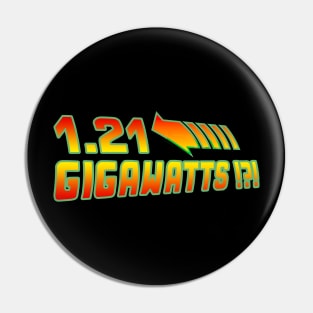 Back To The Future 1.21 Gigawatts !?! Pin