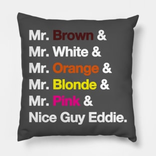 Reservoir Dogs Names colors Pillow