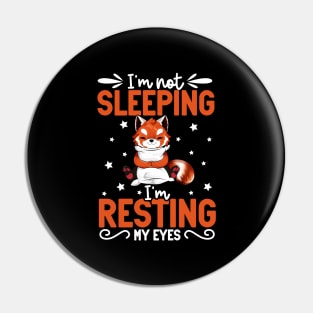 Red Panda - I'm not sleeping I'm resting my eyes Pin