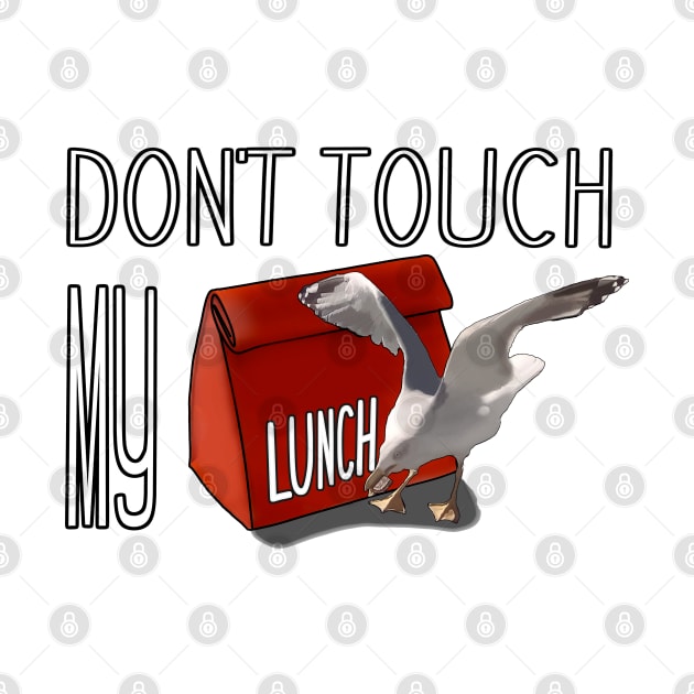 don't touch my lunch by SafSafStore