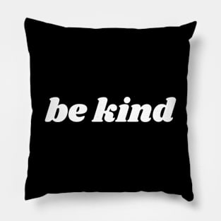 Be Kind Simple Design Pillow