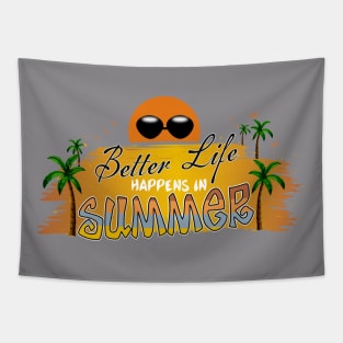 Better life happens in Summer Tapestry