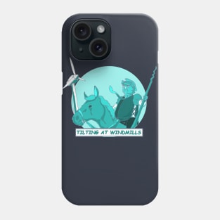 Tilting At Windmills Phone Case