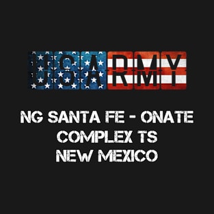 NG Santa Fe - Onate Complex TS New Mexico US Flag Army T-Shirt