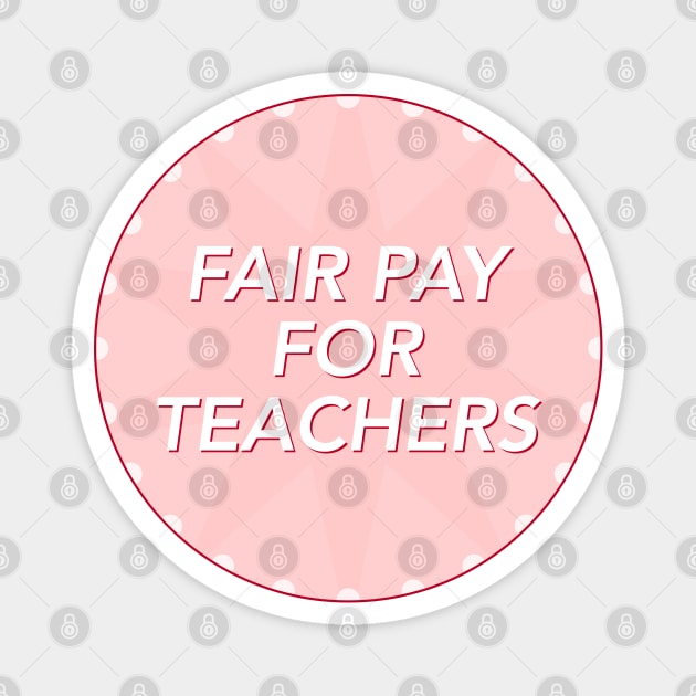 Fair Pay For Teachers - Increase Teacher Salary Magnet by Football from the Left