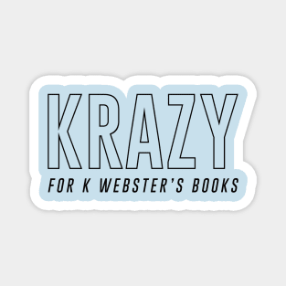 Krazy for K Webster's Books Black Font Magnet