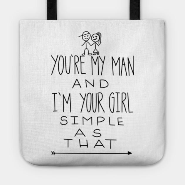 You Re My Man And I M Your Girl Mug Love Tote Teepublic