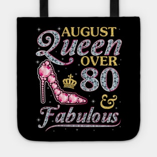 August Queen Over 80 Years Old And Fabulous Born In 1940 Happy Birthday To Me You Nana Mom Daughter Tote