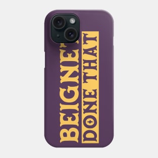 Beignet Done That Funny New Orleans Pun Phone Case