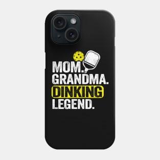 Mom Grandma Dinking Legend Funny Pickleball Phone Case