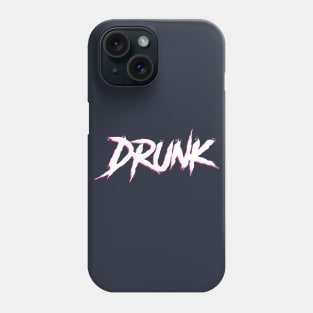 Drunk Phone Case