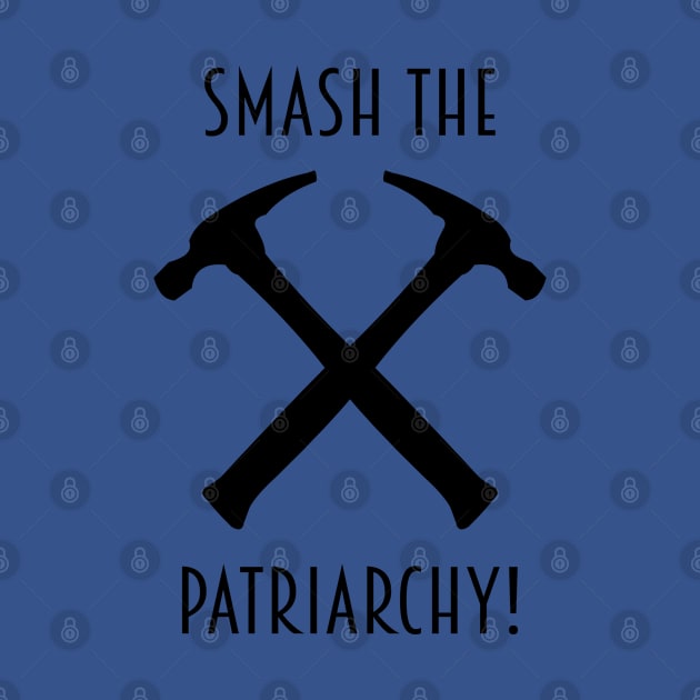 Smash the Patriarchy by Everyday Inspiration