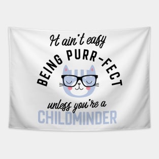 Childminder Cat Gifts for Cat Lovers - It ain't easy being Purr Fect Tapestry