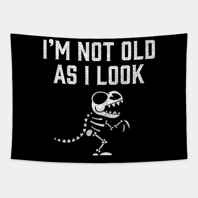 I'm Not Old As I Look Tapestry by BaderAbuAlsoud