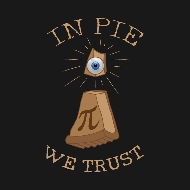 In Pie We Trust by Xeire