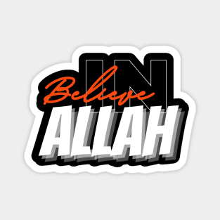 Believe in Allah Magnet