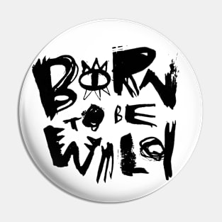 Born to be Wild Pin