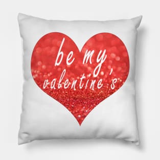 be my valentines t-shirt Pillow