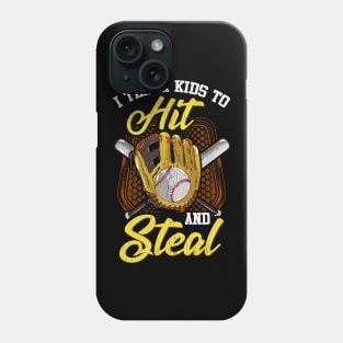 I Teach Kids To Hit And Steal Funny Baseball Coach Phone Case