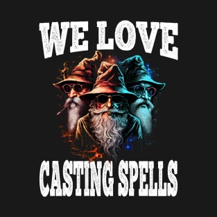 We Love Casting Spells Shadow Wizard Money Gang T-Shirt