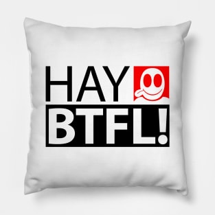 HAY BTFL! Pillow