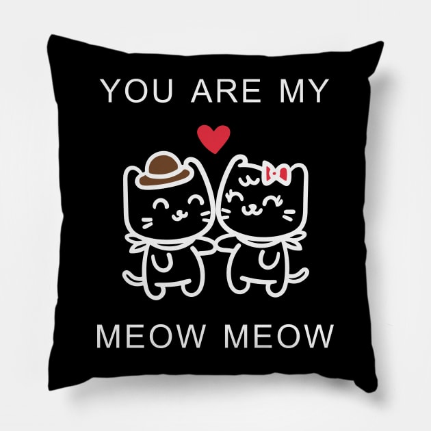 You Are My Meow Meow Pillow by Giftyshoop