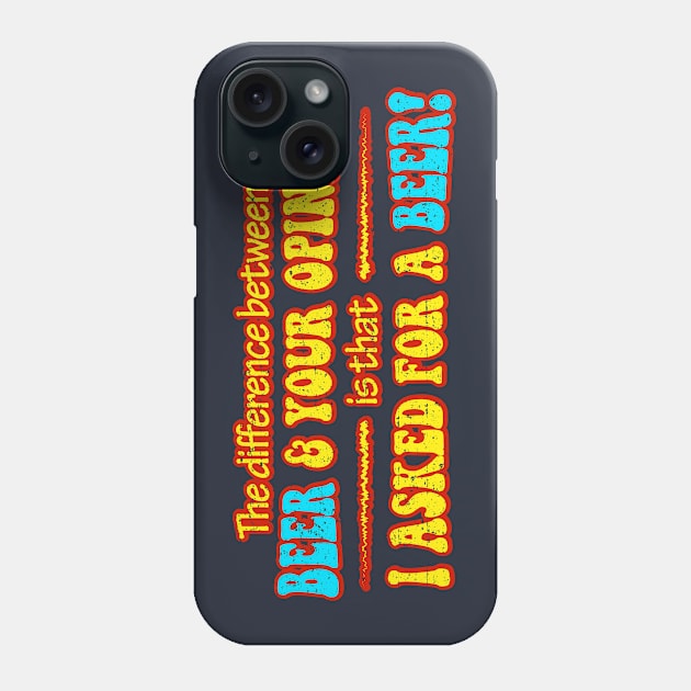 Beer Opinion (Worn) Phone Case by Roufxis