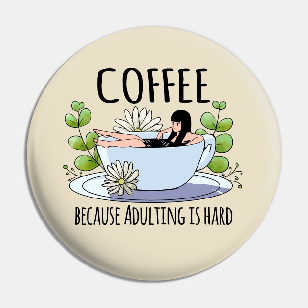 Coffee because adulting is hard Pin by souw83