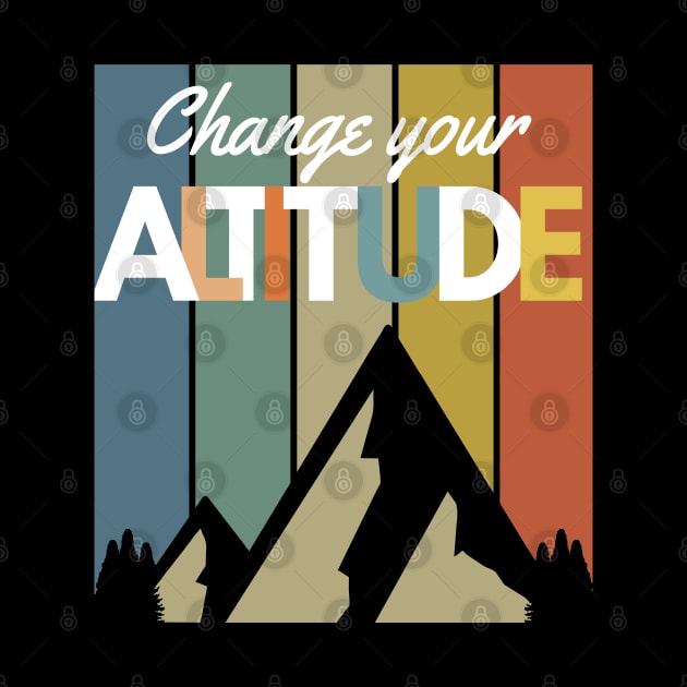 Change your Altitude Mountain Hiking Climbing Camping Retro Vintage Sunset by Apathecary