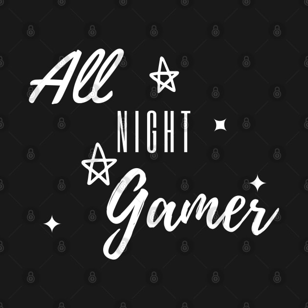 All Night Gamer tee gaming design by Gamers World Store