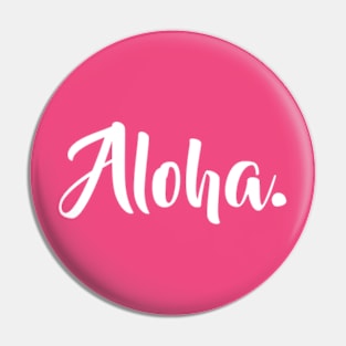 Aloha! Pin