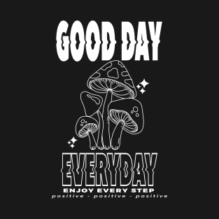 Good day T-Shirt