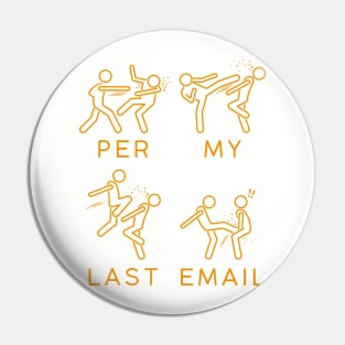 Per my last email Pin