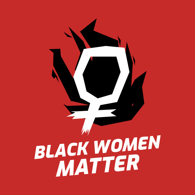 Black Women Matter BLM Black Lives Matter Activism Feminism by BitterBaubles