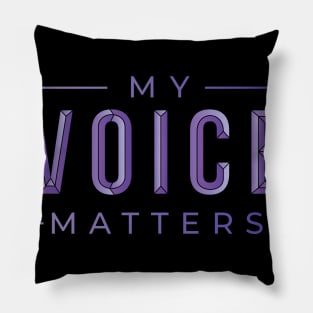 My Voice Matters Pillow