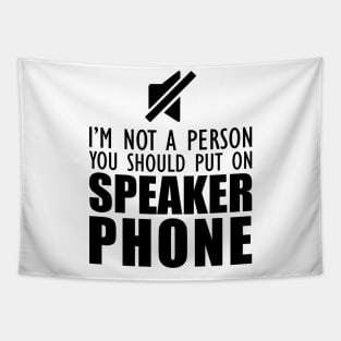 Mom - I'm not a person you should put on speaker phone Tapestry