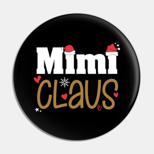 Mimi Claus Funny Christmas Gift, Santa Hat Holiday Party Pin