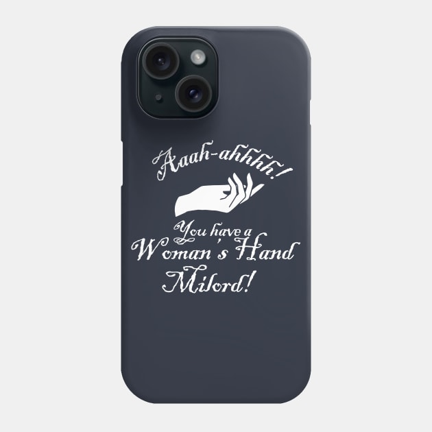 You Have a Womans Hand Milord Phone Case by Meta Cortex