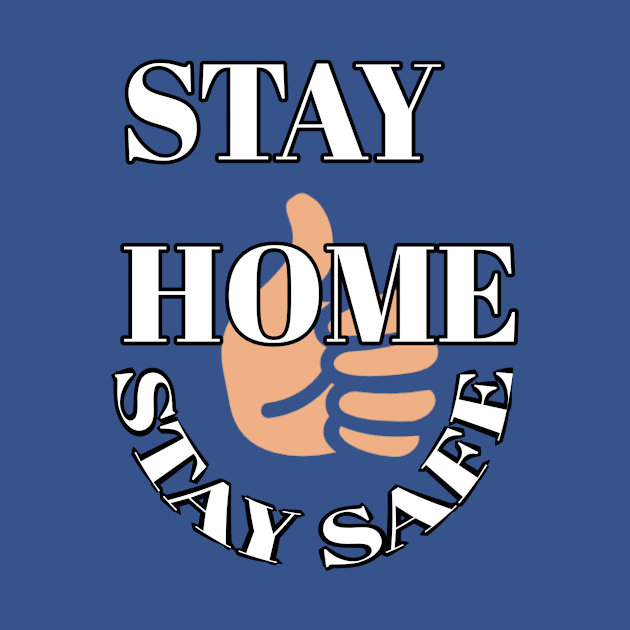 Stay home stay safe by Abdo Shop