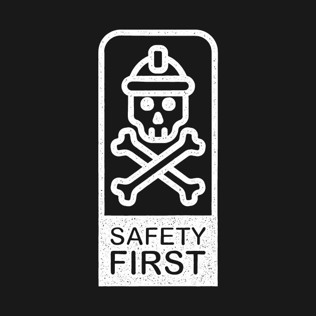 SAFETY FIRST by encip