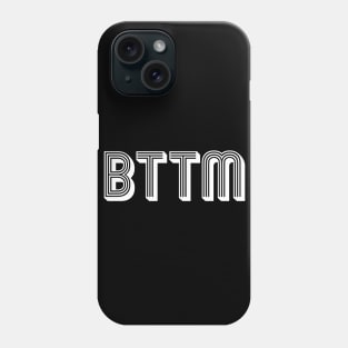 BTTM Phone Case