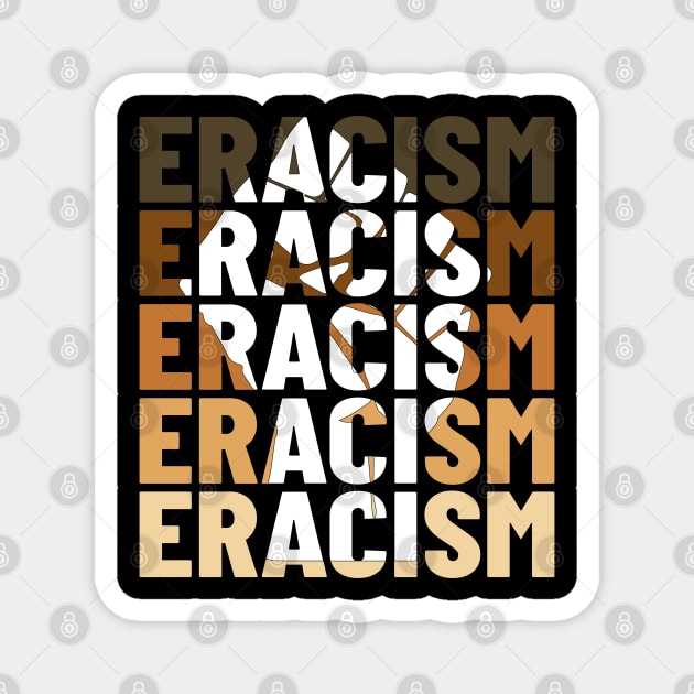Eracism Erase Racism Black Lives Matter Magnet by UrbanLifeApparel