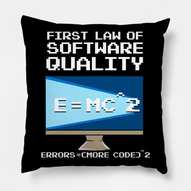 First Law Of Software Quality EMC Pillow by maxcode