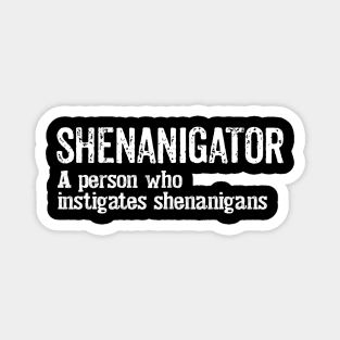 Shenanigator Magnet